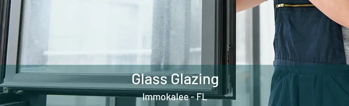  Glass Glazing Immokalee - FL