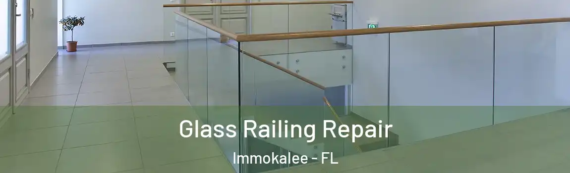  Glass Railing Repair Immokalee - FL