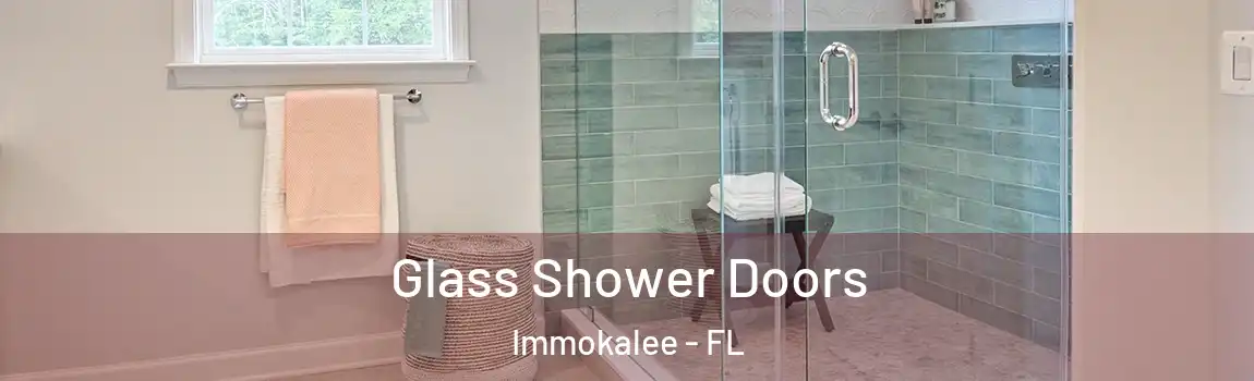 Glass Shower Doors Immokalee - FL